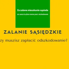 Zalane mieszkanie sąsiada? Nie zawsze musisz płacić odszkodowanie. Dowiedz się, czy zalanie sąsiedzkie oznacza dla Ciebie obowiązek zapłaty.