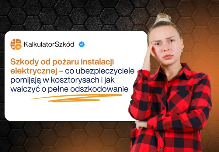 Zmartwiona kobieta przy tekście o wycenie szkody po pożarze instalacji elektrycznej. Jak walczyć o pełne odszkodowanie.