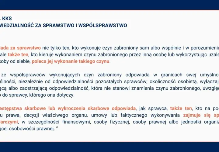 ART. 9 KKS: Odpowiedzialność za sprawstwo, także ten, kto kieruje wykonaniem czynu zabronionego, odpowiada za sprawy gospodarcze.