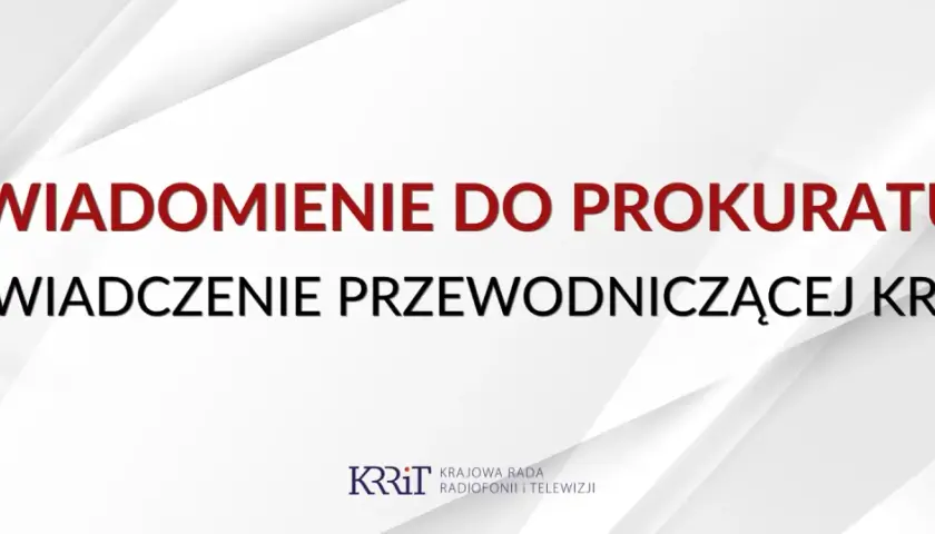 Zawiadomienie do prokuratury: Oświadczenie Przewodniczącej KRRiT.