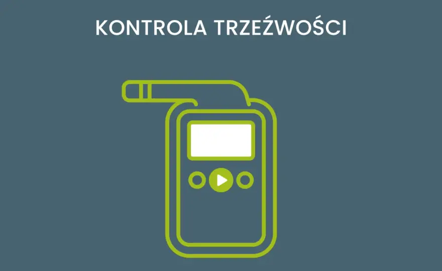 Kontrola trzeźwości - Co musisz wiedzieć, by uniknąć problemów?