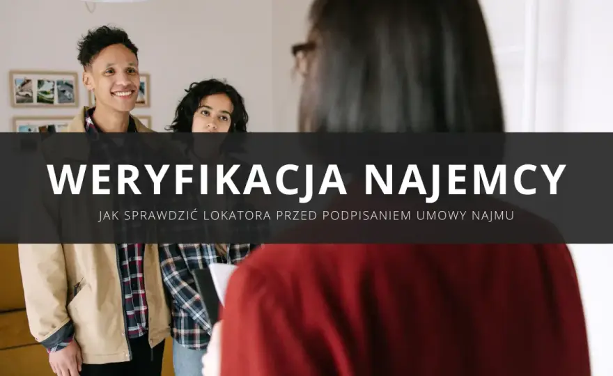 Certyfikat Najemcy - Jak zweryfikować lokatora i wynająć bez obaw?