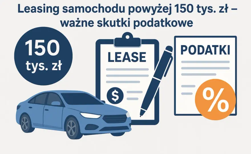Samochód w firmie - Leasing czy zakup? Podatki, limity, VAT