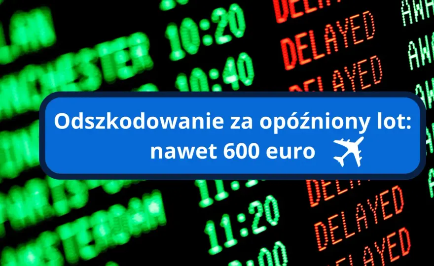 Odwołany lot? Odszkodowanie do 600 EUR - poznaj swoje prawa