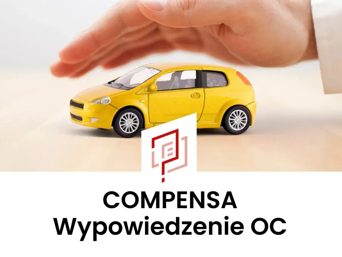 Żółty samochodzik pod dłonią, logo Compensa i tekst "Wypowiedzenie OC". Zastanawiasz się nad compensa rezygnacja z polisy?